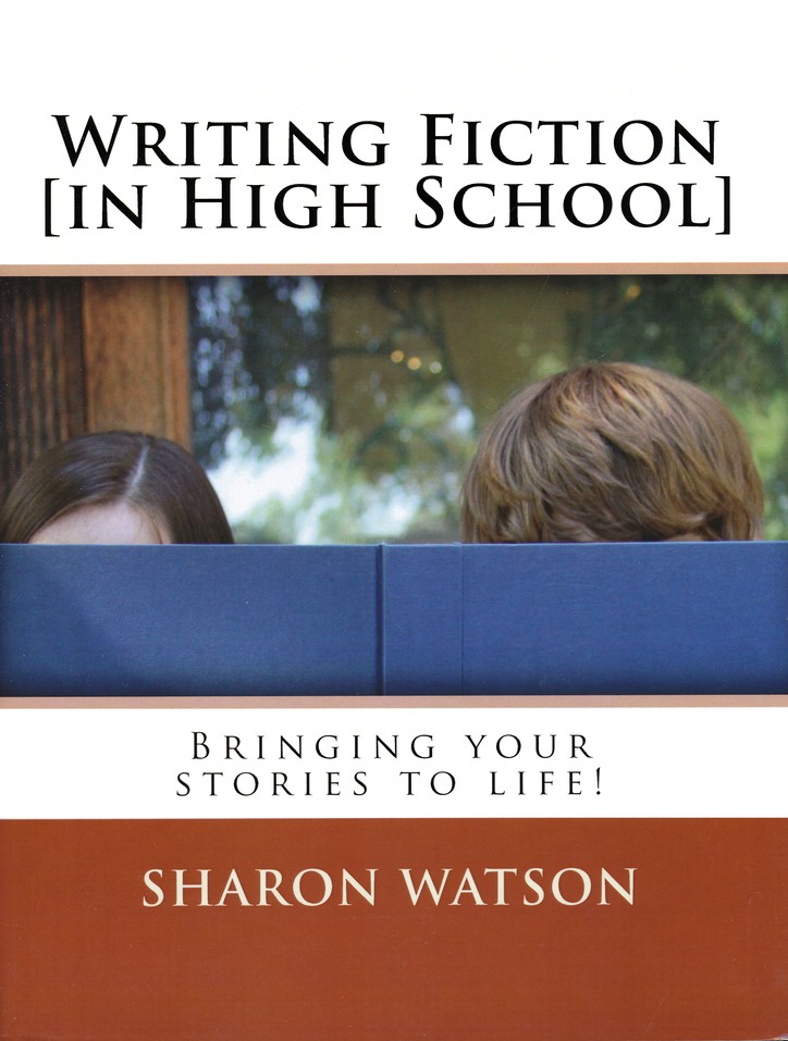 Writing Fiction in High School-Sharon Watson