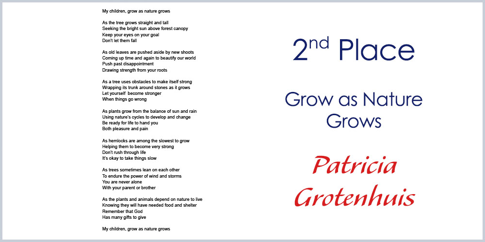 Second Place winner - parent, Creative Writing - Grow as Nature Grows by Patricia Grotenhuis